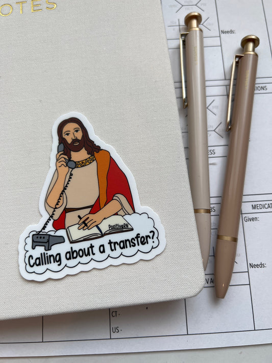 Transfer to Jesus | Nurse Medical Die Cut Vinyl Sticker Waterproof Critical Care Med Surg RN LVN Student Physician ICU Emergency